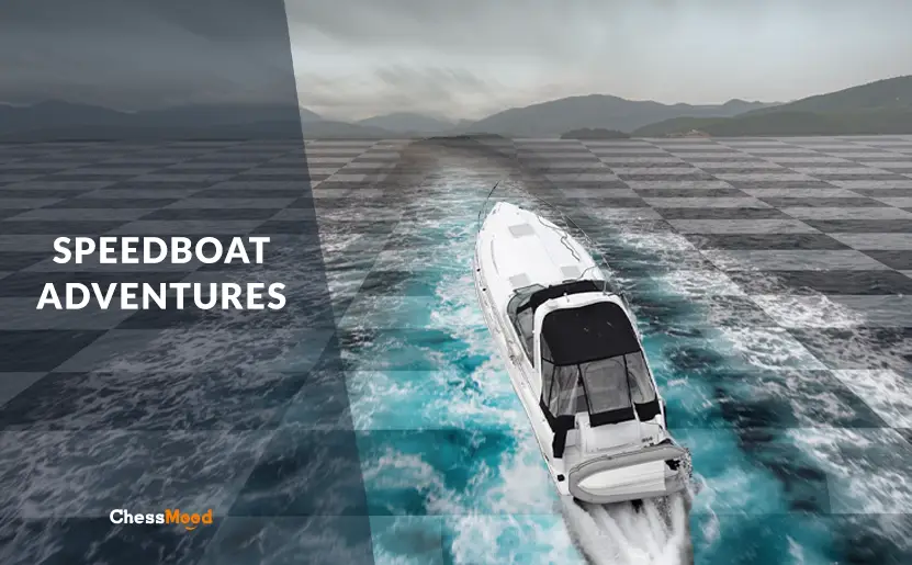 Speedboat Adventures | Power Your Rooks Through Open Files