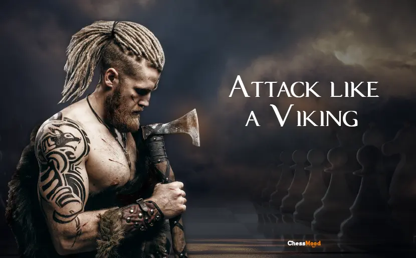 Attack Like a Viking - Master 18 King-chasing strategies with a GM