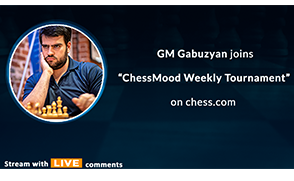 Stream: GM Gabuzyan joins ChessMood Weekly Tournament