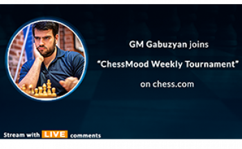 Stream: GM Gabuzyan joins ChessMood Weekly Tournament